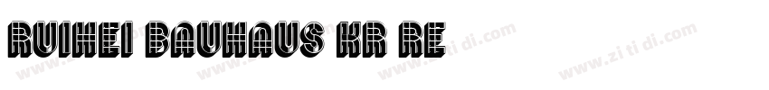 RuiHei Bauhaus Kr Re字体转换
